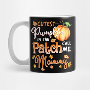 Cutest Pumpkin In The Patch Call Me Mommy Halloween Gift Mug